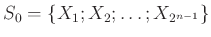 $ S_0=\{X_1;X_2;\ldots ;X_{2^{n-1}}\}$