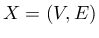 $ X=(V,E)$