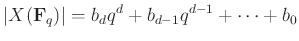 % latex2html id marker 1149
$\displaystyle \vert X (\mathbf{F}_{q}) \vert=b_d q^d+b_{d-1} q^{d-1}+\dots+b_0
$