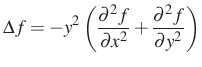$\displaystyle \Delta f=-y^2\left(\frac{\partial^2 f}{\partial x^2}+\frac{\partial^2 f}{\partial y^2}\right)$