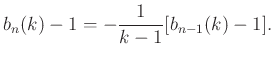 $\displaystyle b_n(k)-1=-\frac{1}{k-1}[b_{n-1}(k)-1].$