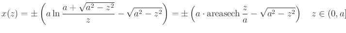 $\displaystyle x(z)=\pm \left(a\ln\frac{a+\sqrt{a^2-z^2}}{z}-\sqrt{a^2-z^2}\right)=\pm \left(a\cdot \areasech\frac{z}{a}-\sqrt{a^2-z^2}\right) \quad z\in (0,a]
$