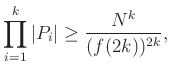 $\displaystyle \prod_{i=1}^k\vert P_i\vert\ge\frac{N^k}{(f(2k))^{2k}},$