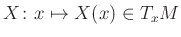 $\displaystyle X\colon x\mapsto X (x) \in T_x M
$