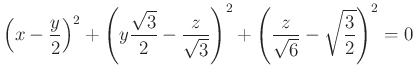 $\displaystyle \left(x-\frac{y}{2}\right)^2+\left(y\frac{\sqrt{3}}{2}-\frac{z}{\sqrt{3}}\right)^2+\left(\frac{z}{\sqrt{6}}-\sqrt \frac{3}{2}\right)^2=0
$