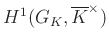$ H^1(G_K,\overline{K}^\times)$