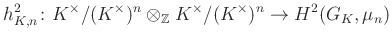 $\displaystyle h^2_{K,n}\colon K^\times/(K^\times)^n\otimes_\mathbb{Z} K^\times/(K^\times)^n\to H^2(G_K,\mu_n)
$