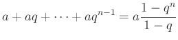 $\displaystyle a+aq+\dots +aq^{n-1}=a\frac{1-q^n}{1-q}$