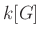 $ k[G]$