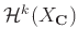 $ \mathcal{H}^k (X_{\mathbf{C}})$