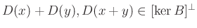 $ D(x)+D(y), D(x+y)\in[\ker B]^{\perp}$
