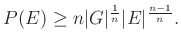$\displaystyle P(E)\geq n\vert G\vert^{\frac{1}{n}}\vert E\vert^{\frac{n-1}{n}}.
$