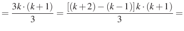$\displaystyle =\dfrac{3k\cdot (k+1)}{3}=\dfrac{\left[(k+2)-(k-1)\right]k\cdot (k+1)}{3}=$
