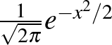 $\frac{1}{\sqrt{2\pi}}e^{-x^2/2}$