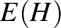 $E(H)$