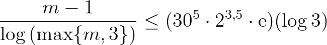 $\displaystyle \frac{m-1}{\log{(\max\{m,3\})}} \le (30^5 \cdot 2^{3{,}5} \cdot \mathrm{e}) (\log{3})
$