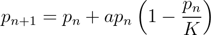$\displaystyle p_{n+1}=p_n+ap_n\left(1-\frac{p_n}{K}\right)
$