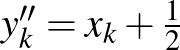 $y''_k=x_k+\frac{1}{2}$