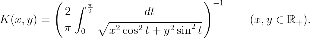 $\displaystyle K(x,y)=\left( \frac2{\pi}\int_0^{\frac{\pi}2}\frac{dt}{\sqrt{x^2\cos^2t+y^2\sin^2 t}} \right)^{-1} \qquad(x,y\in\mathbb{R}_+).
$