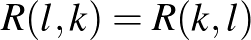 $R(l,k)=R(k,l)$