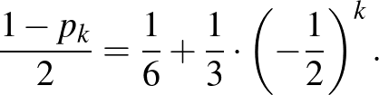 $\displaystyle \frac{1-p_k}{2}=\frac{1}{6}+\frac{1}{3}\cdot \left(-\frac{1}{2}\right)^k.
$