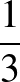 $\frac{1}{3}$