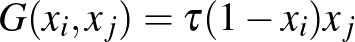 $G(x_i,x_j)=\tau (1-x_i)x_j$