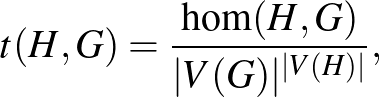 $\displaystyle t(H,G) = \frac{\hom(H,G)}{\vert V(G)\vert^{\vert V(H)\vert}},
$