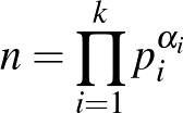 $n = \prod_{i=1}^k p_i^{\alpha_i}$