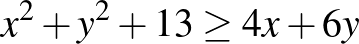 $x^2+y^2+13\ge 4x+6y$