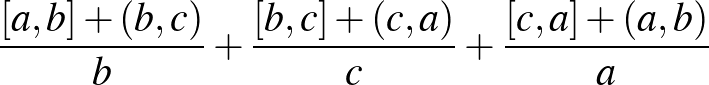 $\displaystyle \frac{[a,b]+(b,c)}{b}+\frac{[b,c]+(c,a)}{c}+\frac{[c,a]+(a,b)}{a}
$