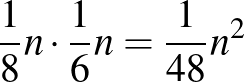 $\frac{1}{8}n \cdot \frac{1}{6}n=\frac{1}{48}n^2$