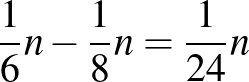 $\frac{1}{6}n-\frac{1}{8}n=\frac{1}{24}n$