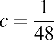 $c=\frac{1}{48}$