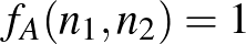 $f_A(n_1,n_2)=1$