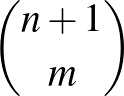 $\binom{n+1}{m}$