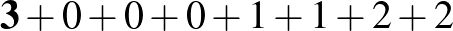 $\displaystyle \mathbf{3}+0+0+0+1+1+2+2$