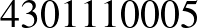 $\displaystyle 4301110005$