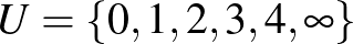$U=\{0,1,2,3,4,\infty\}$