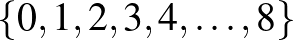 $\{0,1,2,3,4,\dots,8\}$