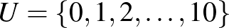 $U=\{0,1,2,\dots,10\}$