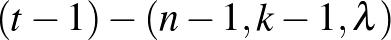 $(t-1)-(n-1,k-1,\lambda)$