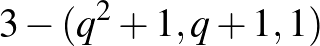 $3-(q^2+1,q+1,1)$